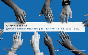 Consultazione sul 5 Piano d’Azione Nazionale per il governo aperto 2022 – 2023